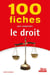 100 fiches pour comprendre le droit