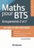Maths pour BTS - groupements E et F