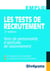 Les tests de recrutement - tests de personnalité, d'aptitude, de raisonnement (2e édition)
