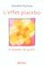 L'effet placebo - le pouvoir de guérir