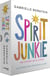Spirit junkie