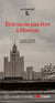 Être ou ne pas être à Moscou