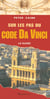 Sur les pas du code da Vinci - le guide