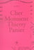 Cher Monsieur Thierry Panier
