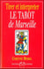 Tirer et interpreter le tarot de Marseille