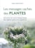 Les messages cachés des plantes : découvrez les vertus thérapeutiques des végétaux grâce à leur apparence