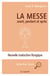 La messe : avant, pendant et après