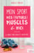 Mon sport, mes (futurs) muscles et moi