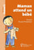Maman attend un bébé