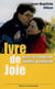 Ivre de joie avec le handicap - souffrir ou renaître
