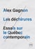 Les déchirures : essais sur le Québec contemporain