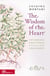 The wisdom of the heart : thinking emotions, feeling thoughts
