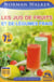 Les jus de fruits et de légumes frais