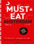 Must eat amsterdam - an eclectic selection of culinary locations