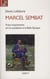 Marcel Sembat - militant socialiste à la Belle Epoque, ami des arts, député, ministre, franc-maçon