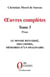 Oeuvres complètes Tome 3, Prose : Déluges, Le monde renversé, Mes crimes, Memoires d'un imaginaire