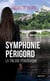 Symphonie Périgord - la trilogie périgourdine