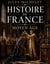 Histoire De France Moyen Âge - Vol. 4 : Volume 04