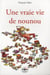 Une vraie vie de nounou
