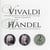 Vivaldi - Händel