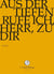 Aus der tiefen rufe ich