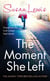 THE MOMENT SHE LEFT