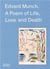 Edvard Munch : a poem of life, love and death