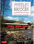 America's covered bridges - practical crossings - nostalgic icons