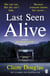 LAST SEEN ALIVE