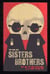 The sisters brothers