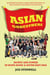 Asian Godfathers - Money and Power in Hong Kong and South-East Asia