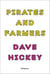 Dave Hickey : pirates and farmers essays on taste
