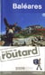 Guide du routard - baléares (édition 2009/2010)