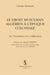 Le droit musulman algérien à l'époque coloniale - de l'invention à la codification