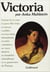 Victoria - portrait de la reine en jeune fille triste, en epouse comblee, en souveraine triomphante,
