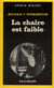 La chaire est faible