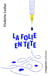 La folie en tête