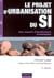 Le projet d'urbanisation du si - cas concret d'architecture d'entreprise (4e édition)