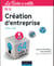 La boîte à outils - de la création d'entreprise - 62 outils & méthodes (édition 2018)