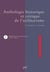 L'anthologie histoirique et critique de l'utilitarisme Tome 1 - Jeremy Bentham et ses précurseurs (1711-1832)