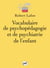 Vocabulaire de psychopédagogie et de psychiatrie de l'enfant