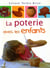 La poterie avec les enfants