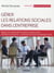 Gérer les relations sociales dans l'entreprise