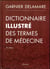 Dictionnaire illustré des termes de médecine (32e édition)