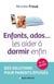Enfants, ados... les aider à dormir enfin - des solutions pour parents épuisés