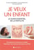 Je veux un enfant - le guide essentiel de la fertilité - se préparer à concevoir un bébé, maximiser ses chances de réussir sa PMA