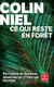 Ce qui reste en forêt
