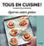 Tous en cuisine ! : apéro entre potes