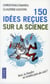 150 idées Recues Sur La Science