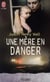 Un mère en danger